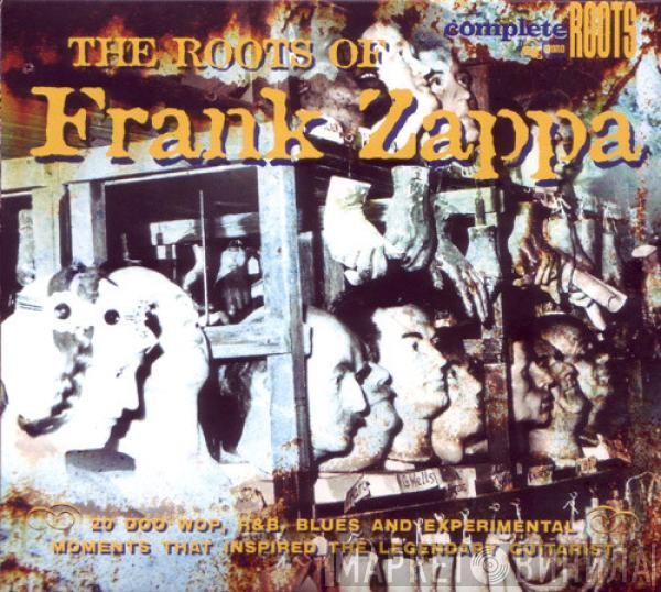  - The Roots Of Frank Zappa