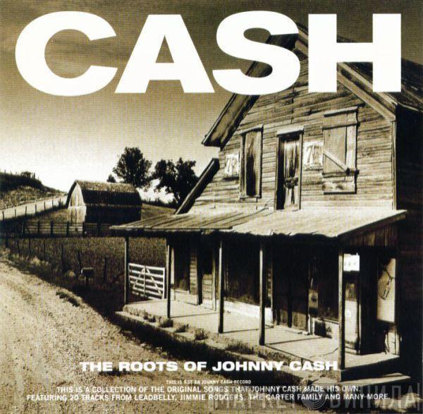  - The Roots Of Johnny Cash