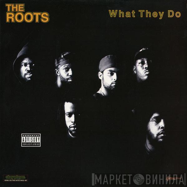 The Roots - What They Do