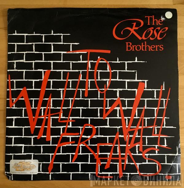 The Rose Brothers - Wall To Wall Freaks