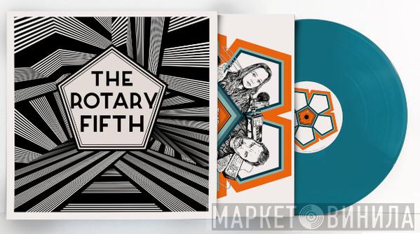 The Rotary Fifth - The Rotary Fifth