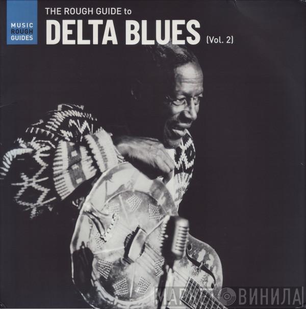  - The Rough Guide To Delta Blues (Vol. 2)