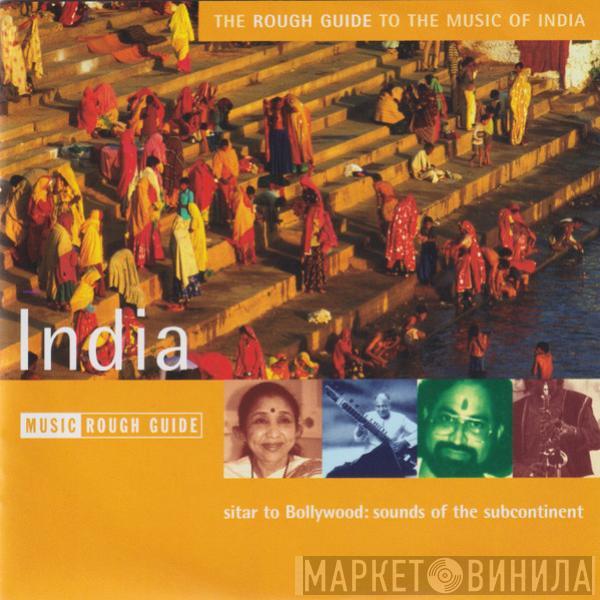  - The Rough Guide To The Music Of India - Sitar To Bollywood: Sounds Of The Subcontinent