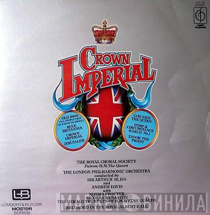The Royal Choral Society, The London Philharmonic Orchestra, Andrew Davis, Arthur Bliss - Crown Imperial