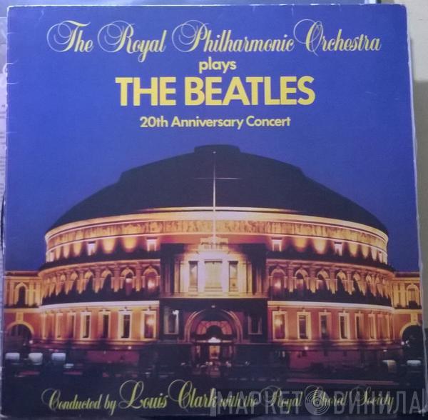 The Royal Philharmonic Orchestra, Louis Clark, The Royal Choral Society - Plays The Beatles 20th Anniversary Concert