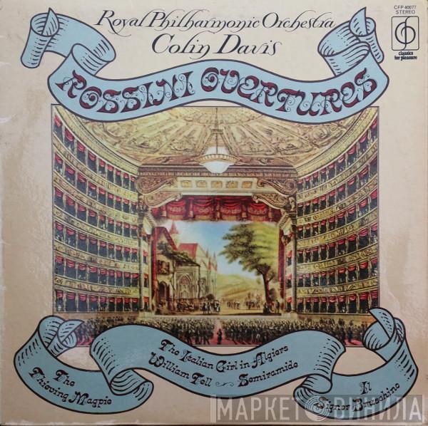 The Royal Philharmonic Orchestra, Sir Colin Davis - Rossini Overtures