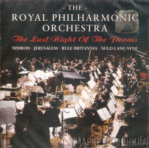 The Royal Philharmonic Orchestra - The Last Night Of The Proms