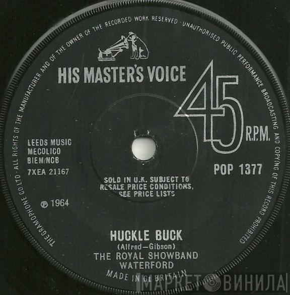  The Royal Showband Waterford  - Huckle Buck