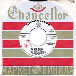 The Royalettes - No Big Thing / Yesterday's Lovers