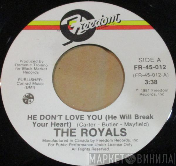 The Royals  - He Don't Love You