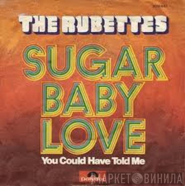  The Rubettes  - Sugar Baby Love / You Could Have Told Me