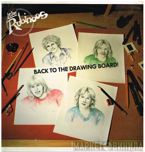  The Rubinoos  - Back To The Drawing Board!