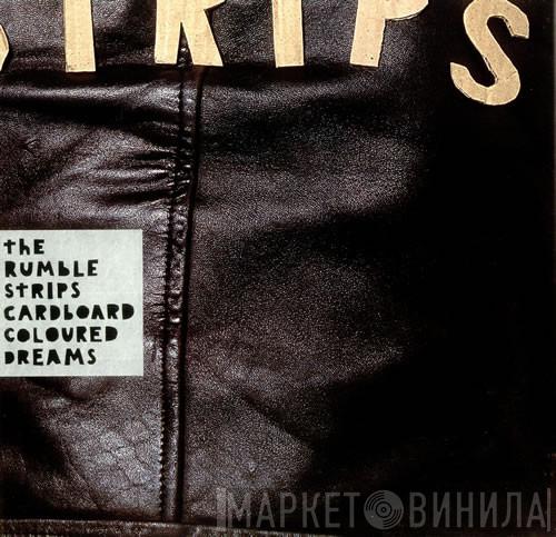 The Rumble Strips - Cardboard Coloured Dreams