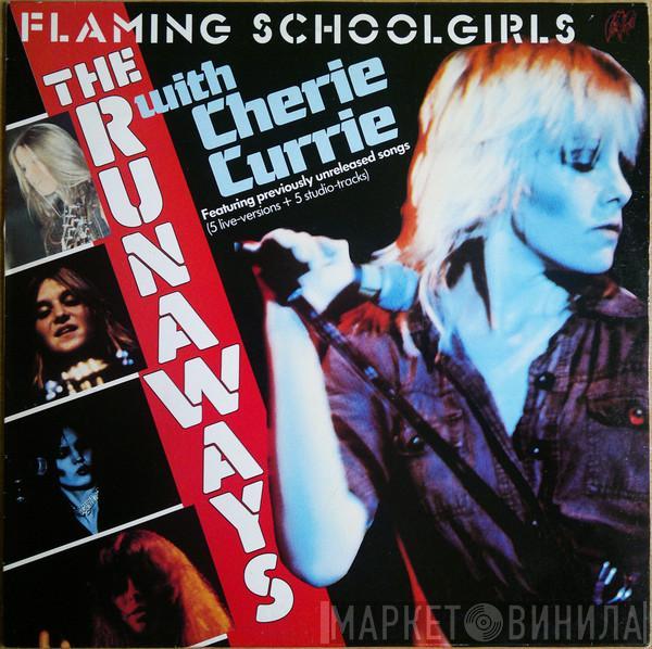 The Runaways, Cherie Currie - Flaming Schoolgirls