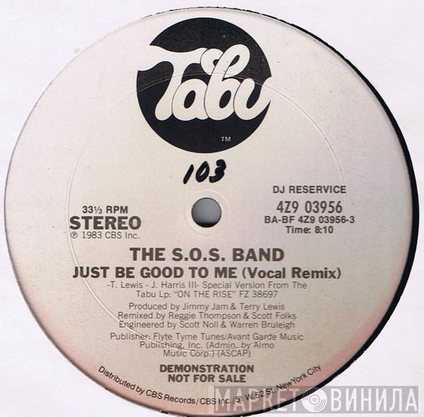  The S.O.S. Band  - Just Be Good To Me (Vocal Remix) / Just Be Good To Me (Instrumental Remix)