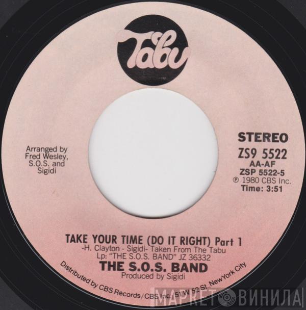  The S.O.S. Band  - Take Your Time (Do It Right) Part 1 / Take Your Time (Do It Right) Part 2