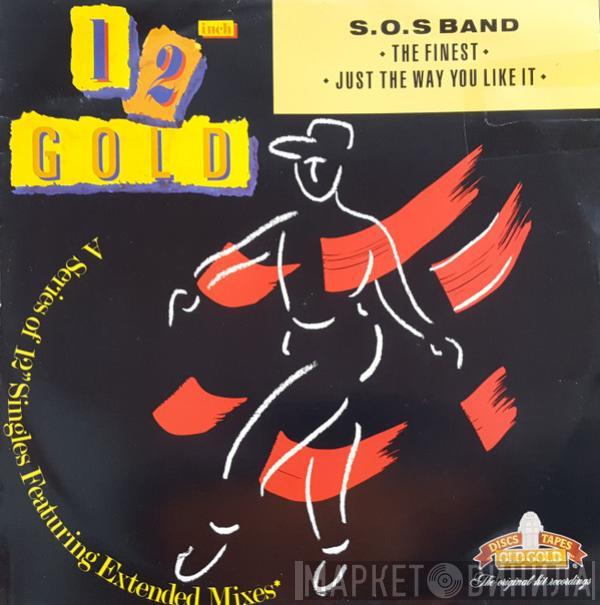 The S.O.S. Band - The Finest / Just The Way You Like It