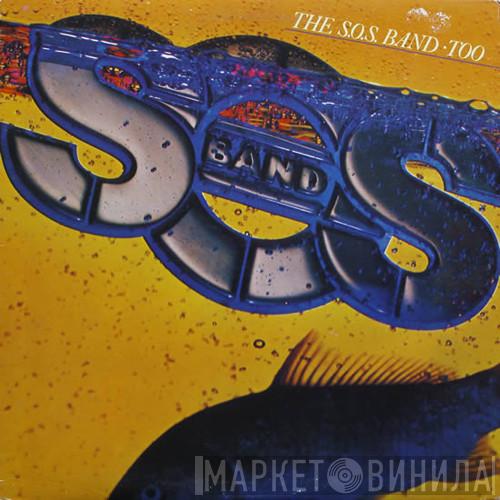 The S.O.S. Band - The S.O.S. Band Too