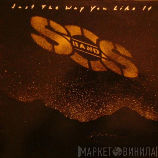  The S.O.S. Band  - Just The Way You Like It