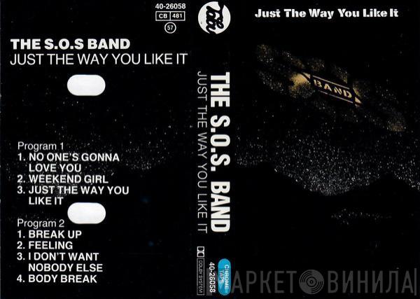  The S.O.S. Band  - Just The Way You Like It