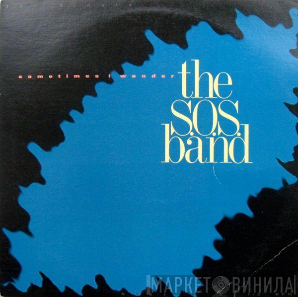 The S.O.S. Band - Sometimes I Wonder