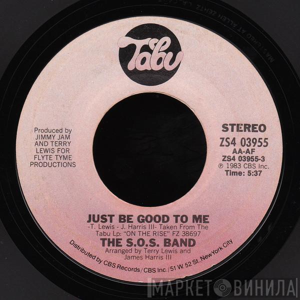  The S.O.S. Band  - Just Be Good To Me