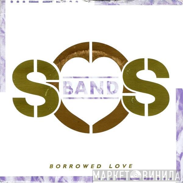 The S.O.S. Band - Borrowed Love