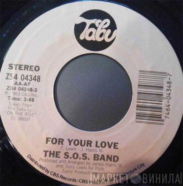  The S.O.S. Band  - For Your Love