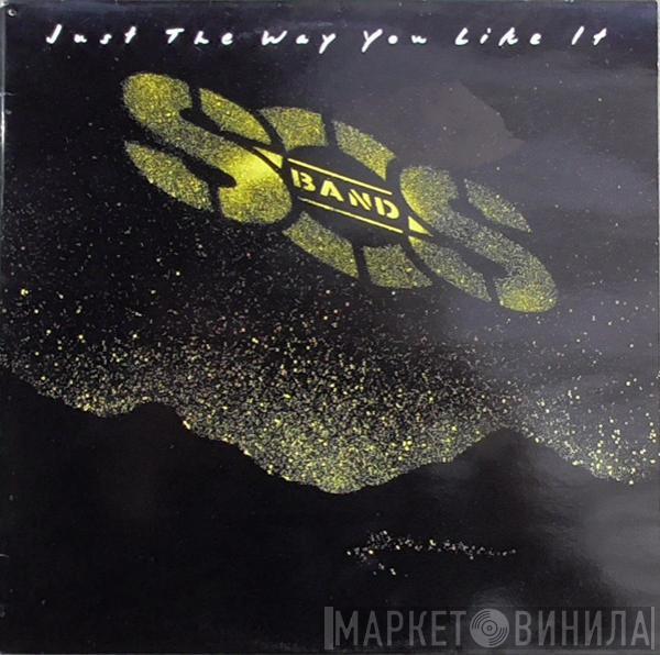  The S.O.S. Band  - Just The Way You Like It
