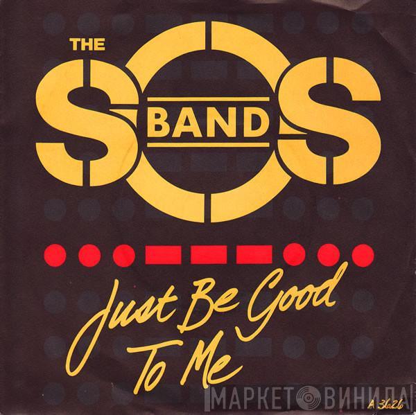  The S.O.S. Band  - Just Be Good To Me