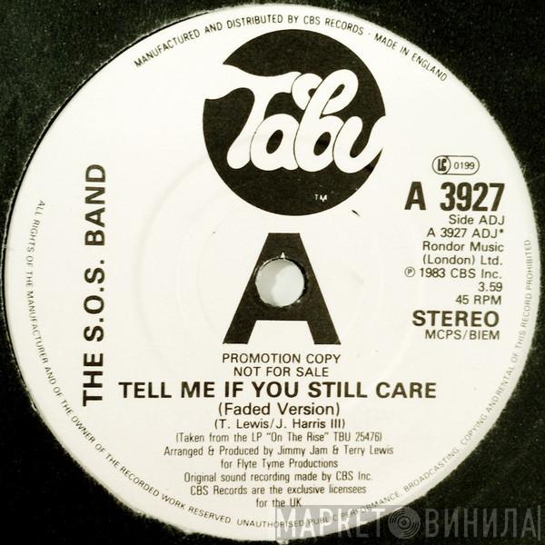 The S.O.S. Band - Tell Me If You Still Care