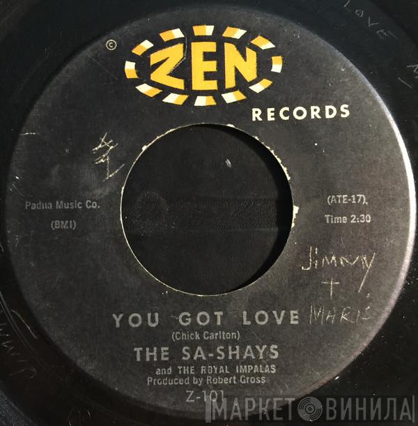 The Sa-Shays, The Royal Impalas - You Got Love