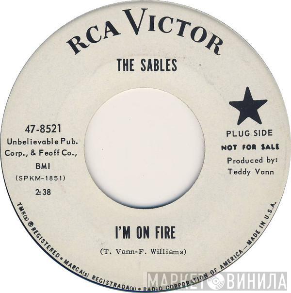 The Sables  - I'm On Fire / Darling