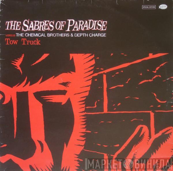The Sabres Of Paradise, The Chemical Brothers, Depth Charge - Tow Truck