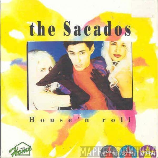 The Sacados - House'n Roll