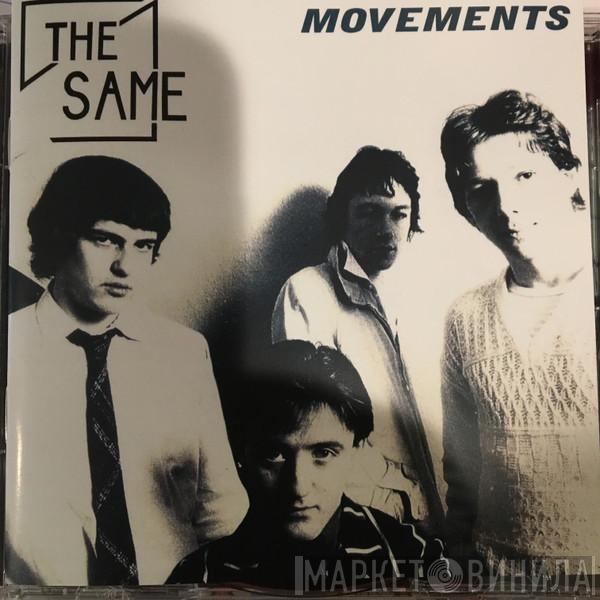 The Same  - Movements