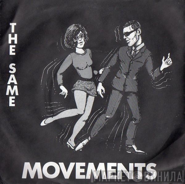 The Same  - Movements