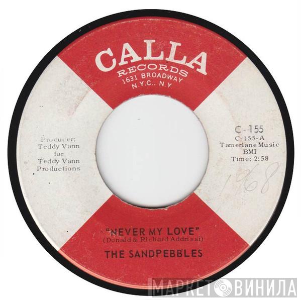 The Sandpebbles - Never My Love