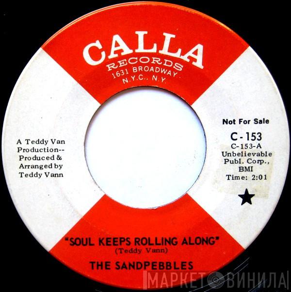 The Sandpebbles - Soul Keeps Rolling Along