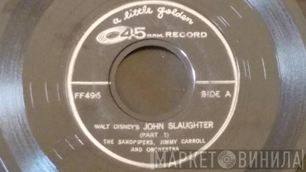 , The Sandpipers   Jimmy Carroll And His Orchestra  - John Slaughter