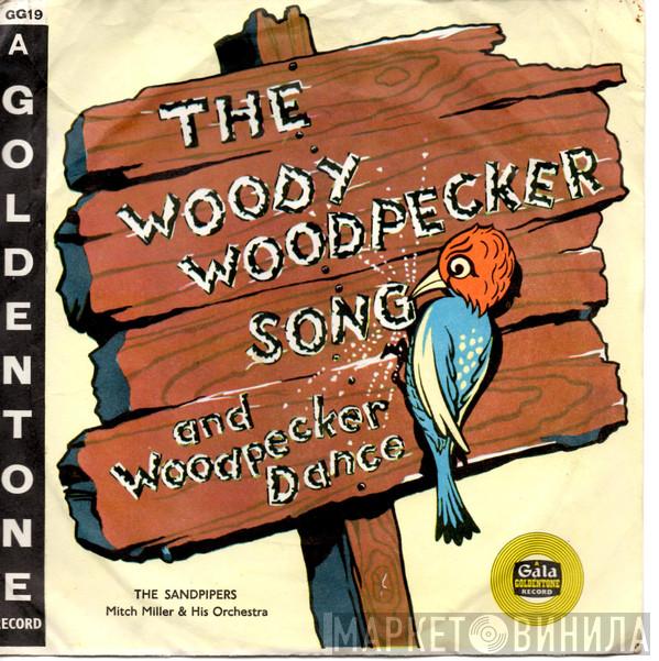 The Sandpipers , Mitch Miller & His Orchestra - The Woody Woodpecker Song