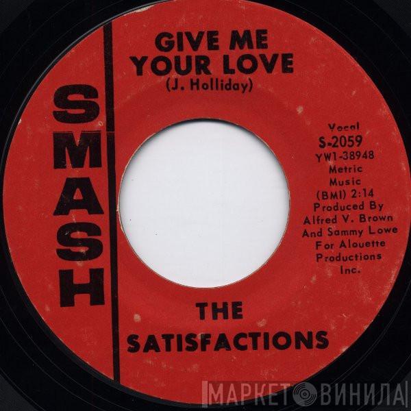 The Satisfactions  - Give Me Your Love