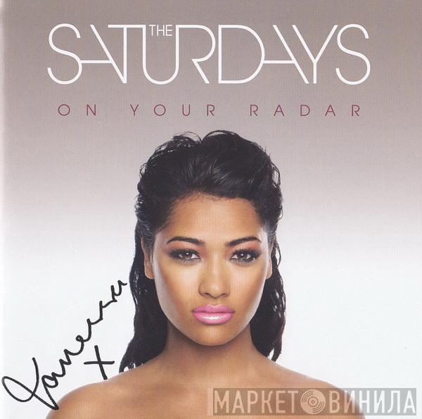 The Saturdays - On Your Radar