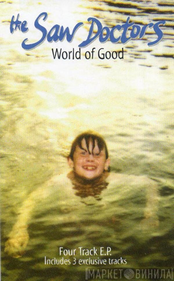 The Saw Doctors - World Of Good