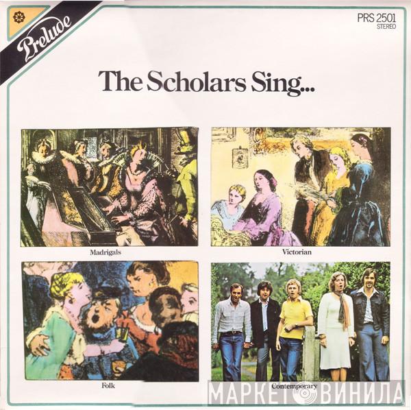 The Scholars  - The Scholars Sing...