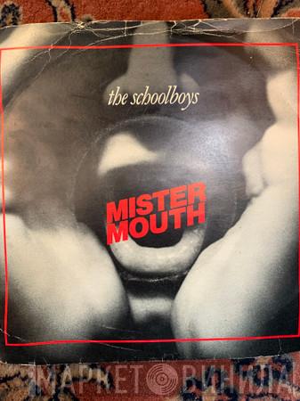 The Schoolboys  - Mister Mouth