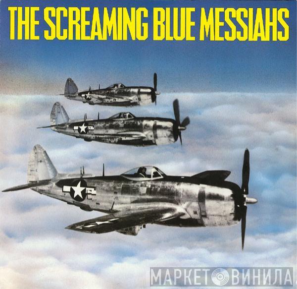 The Screaming Blue Messiahs - Good And Gone