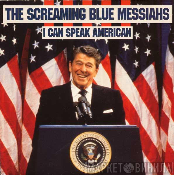 The Screaming Blue Messiahs - I Can Speak American