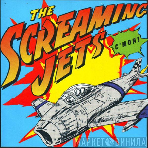 The Screaming Jets - C'Mon