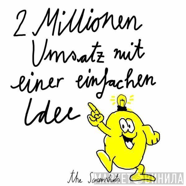 The Screenshots - 2 Millionen Umsatz Mit Einer Einfachen Idee